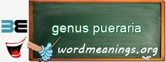 WordMeaning blackboard for genus pueraria